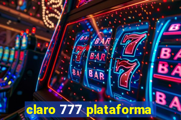 claro 777 plataforma